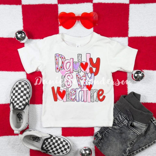 Daddy is my valentine white t-shirt